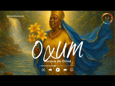 Músicas para Oxum que Trazem Paz, Amor e Bênçãos na Umbanda | Melodias do Axé
