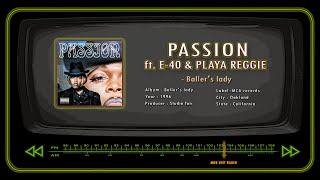 PASSION ft. E-40 &amp; PLAYA REGGIE - Baller's lady