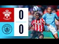 HIGHLIGHTS City Held To Frustrating Goalless Draw By Relegated Saints Southampton 0 0 Man City