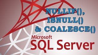Download the video "NULLIF(), ISNULL() , COALESCE() Functions in SQL | Difference Between NULLIF, ISNULL , COALESCE #25"
