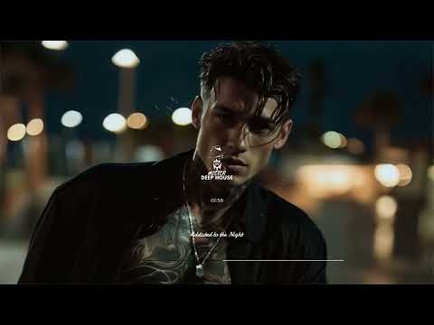 MDH - Addicted to the Night [DEEP HOUSE]