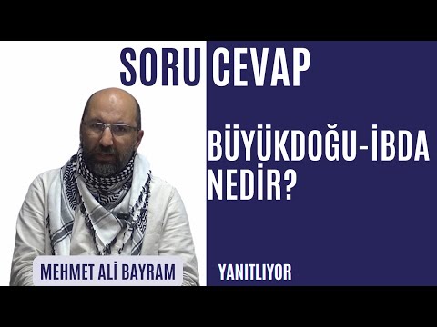 BÜYÜK DOĞU - İBDA NEDİR?
