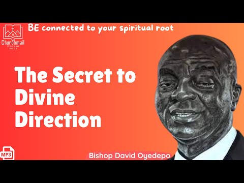 The Secret to Divine Direction that you are missing! | Bishop David Oyedepo