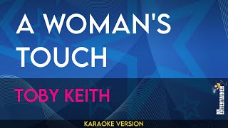 A Woman&#39;s Touch - Toby Keith (KARAOKE)