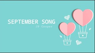 JP Cooper - September Song (Lyrics)