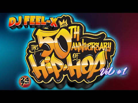 DJ FEEL X - 50th Anniversary of Hip Hop Vol1 ???????? Classic Old School DJ Mix ????