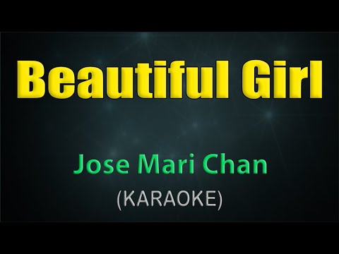 BEAUTIFUL GIRL / KARAOKE - Jose Mari Chan