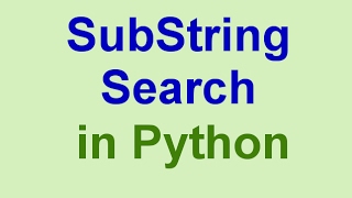 Python Tips &amp; Tricks: String Search (SubString Search)