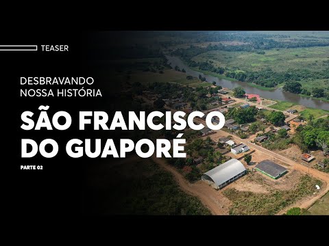 TEASER | SÃO FRANCISCO DO GUAPORÉ | #2 | Evolução Marketing