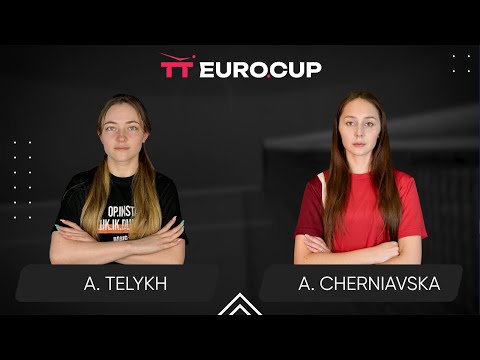 18:50 Anastasiia Telykh - Alina Cherniavska 21.04.2025 TT Euro.Cup Women Ukraine Star. TABLE 4