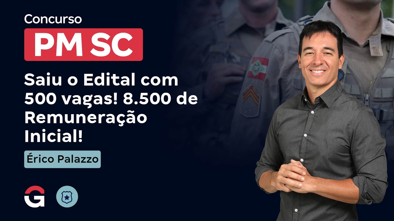 Concurso PM SC: Saiu o Edital com 500 vagas! 8.500 de Remuneração Inicial!