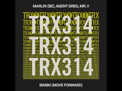 Marlin (BE), Agent Greg, Mr. V - Bimbo (Move Forward) (Extended Mix)