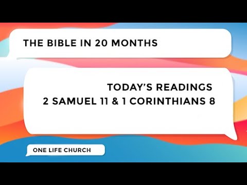 Day 187 | The Bible in 20 Months | 2 Samuel 11 & 1 Corinthians 8