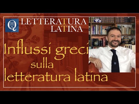 Letteratura latina 1: Influssi greci sulla nascita della letteratura latina
