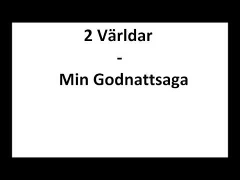 2 Världar -  Min Godnattsaga