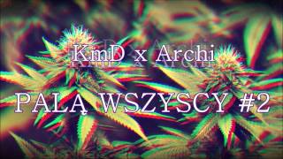 KmD x Archi - Palą wszyscy #2