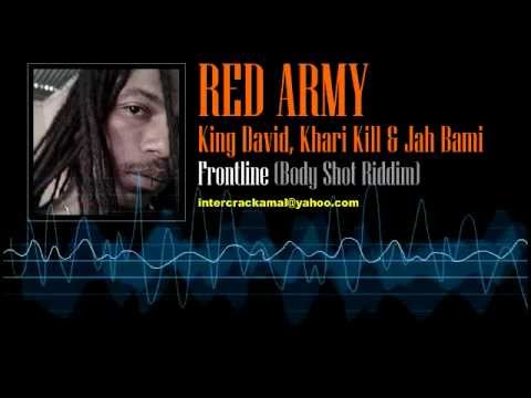 Red Army (King David, Khari Kill & Jah Bami) - Frontline (Body Shot Riddim)