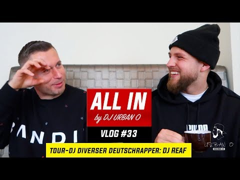 TOUR-DJ DIVERSER DEUTSCHRAPPER: DJ REAF | ALL IN by DJ Urban O #33