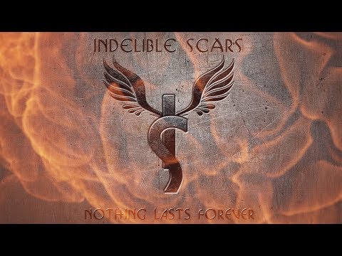 Indelible Scars - Nothing Lasts Forever (feat Seven Words)