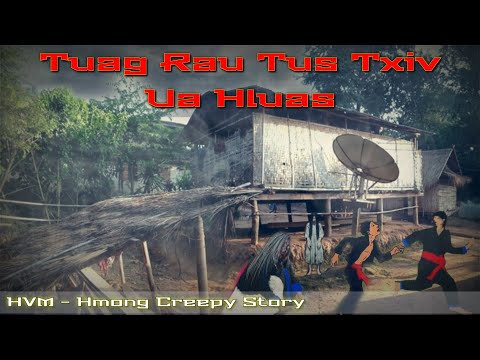 Creepy story - Tuag rau tus txiv ua hluas 05-15-2020