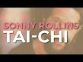 Sonny Rollins - Tai-chi (Official Audio)