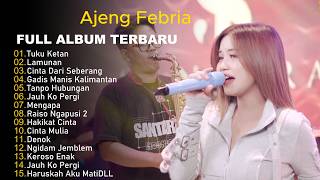 Download lagu AJENG FEBRIA TERBARU  TUKU KETAN  LAMUNAN   AJENG FEBRIA FULL ALBUM 2026 mp3