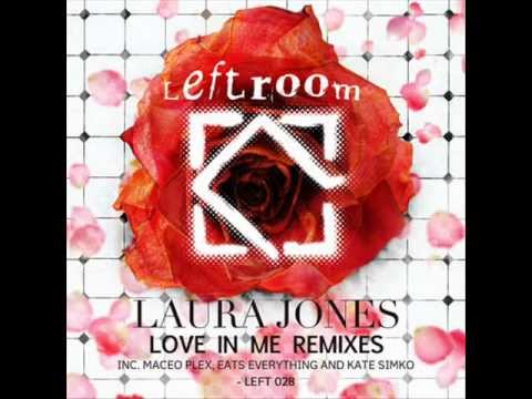 Laura Jones - Love in me (Maceo Plex remix) HD