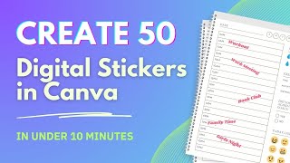 Create 50 digital stickers in under 10 minutes using Canva