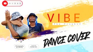 Vibe - The PropheC (Dance Cover) | RONAK&#39;s Choreography