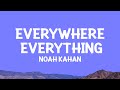 NoahKahan Everywhere Everything Lyrics