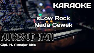 Download lagu Karaoke/Lirik MUKESUD HATI | sLow Rock | Cipt. H. Atmajar Idris mp3 Download lagu Karaoke/Lirik MUKESUD HATI | sLow Rock | Cipt. H. Atmajar Idris mp3