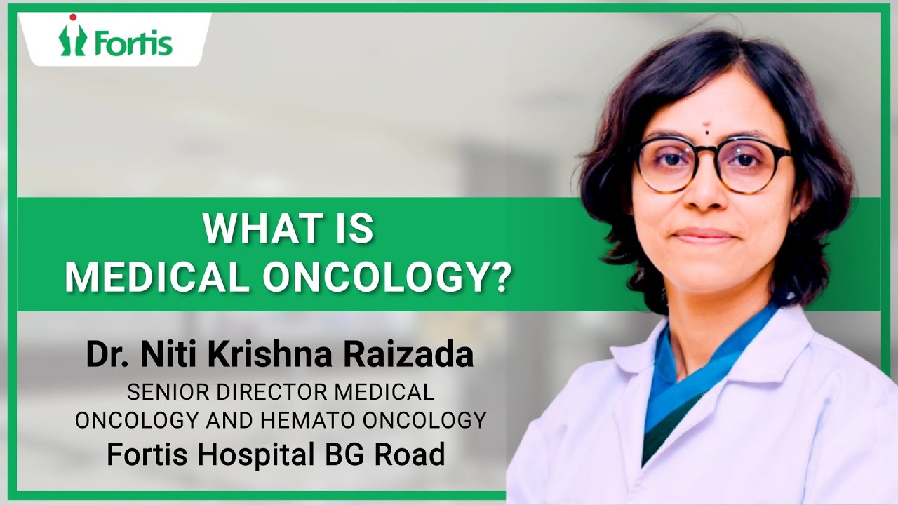 Medical Oncology | Dr Niti Krishna Raizada | Fortis Hospital Bannerghatta Road
