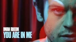 Iwan Rheon - You Are in Me
