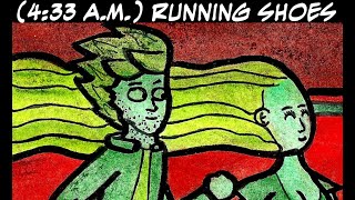 4:33 AM: Running Shoes (Song by Roger Waters; Art by Alex Hinders)