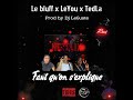 Faut Qu’on S’explique - Le Bluff x LeYou x TedLa ( Prod by DJ LEGUSTE ) @BOUYON2023