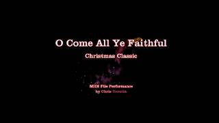 O Come All Ye Faithful - Christmas Classic