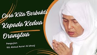 Download lagu Berbakti Kepada Kedua Orangtua ~ KH. Ahmad Asrori Ra. mp3 Download lagu Berbakti Kepada Kedua Orangtua ~ KH. Ahmad Asrori Ra. mp3