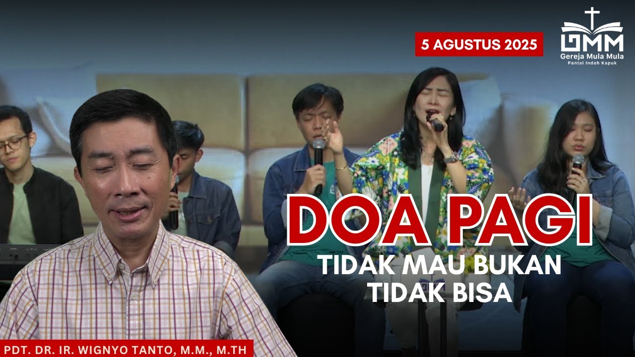 DOA PAGI | Tidak Mau Bukan Tidak Bisa – 5 AGUSTUS 2025 | Ps. Wignyo Tanto