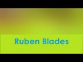 Ruben Blades: Sin Querer Queriendo