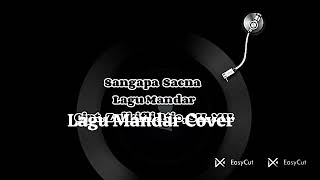 Download lagu Dua (2) lagu Mandar Sangapa Saena Cover mp3