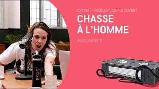 Couple Ouvert Date - Chasse à l'homme (lue avec Alex Lapointe)