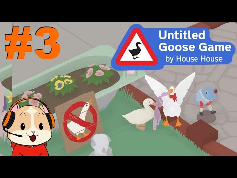 Stealing Karen's Bra! Untitled Goose Game PART 3