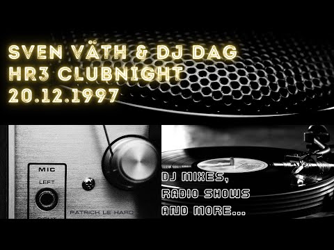 Sven Väth & DJ Dag live @ HR3 Clubnight 20.12.1997 HQ