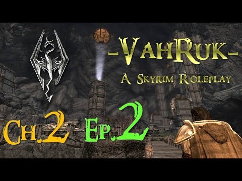 -Vahruk- The Forgotten City (Skyrim) || Ch.2 Ep.2 || 'Excavation'