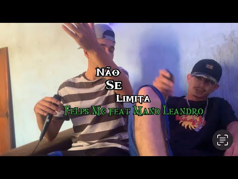 Felps Mc feat Mano Leandro-Não se Limita(Toca Records)