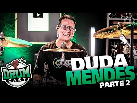 DUDA MENDES - DrumCast #66 | Parte 2