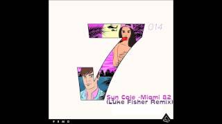 Syn Cole feat. Madame Buttons - Miami 82 (Luke Fisher Remix)