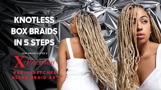 Knotless Box Braids in 5 Steps | Human Hair Style for $12 | X-Pression Pre-Stretched 100% Kanekalon