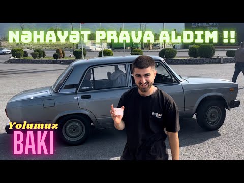 PRAVA ALDIM, 07’LƏ BAKIYA GETDİM !