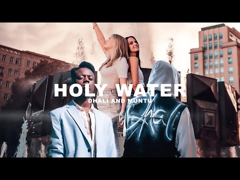 DHALI & MUNTU - HOLY WATER (prod. by DHALI)